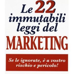 Le 22 immutabili leggi del marketing
